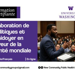 Formation certifiante en élaboration de politiques et plaidoyer pour la santé - Université de Washington