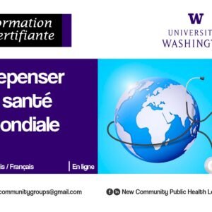 Formation certifiante repenser la santé mondiale - Université de Washington